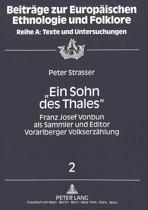 &laquo;Ein Sohn des Thales&raquo; - Peter Strasser