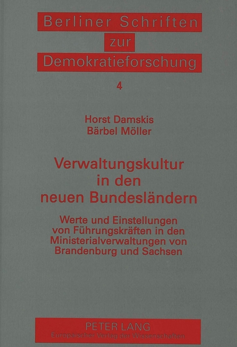Verwaltungskultur in den neuen Bundesl&auml;ndern - Horst Damskis, B&auml;rbel M&ouml;ller