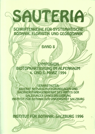 Sauteria 8: Symposium Biotopkartierung im Alpenraum 4. und 5. März 1994