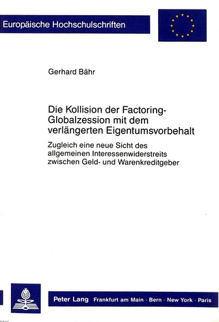 Die Kollision der Factoring-Globalzession mit dem verlängerten Eigentumsvorbehalt
