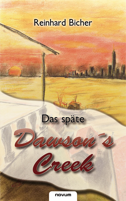 Das sp&auml;te Dawson`s Creek - Reinhard Bicher