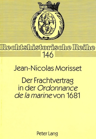 Der Frachtvertrag in der «Ordonnance de la marine» von 1681