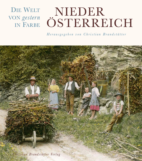 Nieder&ouml;sterreich. Die Welt von gestern in Farbe - Christian H. Stifter, Gerald Piffl