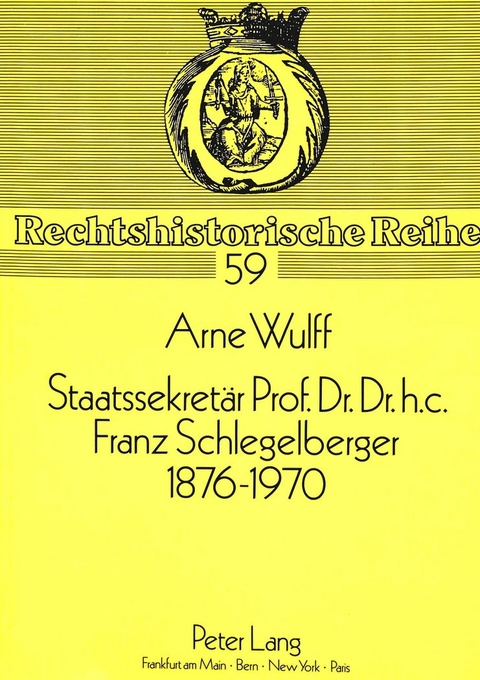 Staatssekret&auml;r Prof. Dr. Dr. h.c. Franz Schlegelberger, 1876-1970 - Arne Wulff