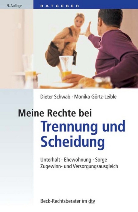 Meine Rechte bei Trennung und Scheidung - Dieter Schwab, Monika G&ouml;rtz-Leible