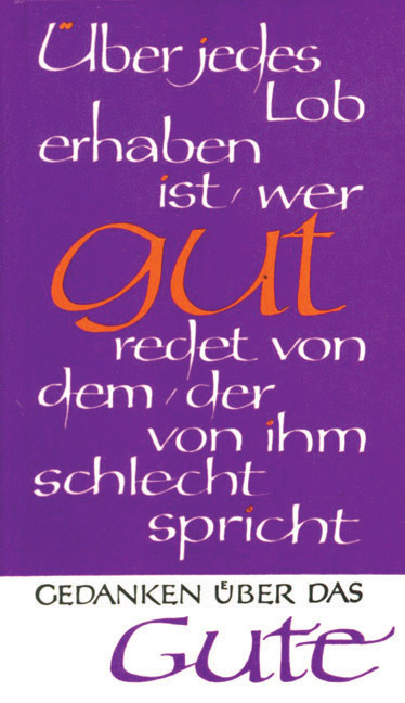 Gedanken &uuml;ber das Gute - 