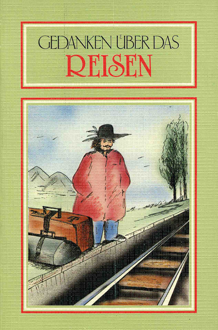 Gedanken &uuml;ber das Reisen - 