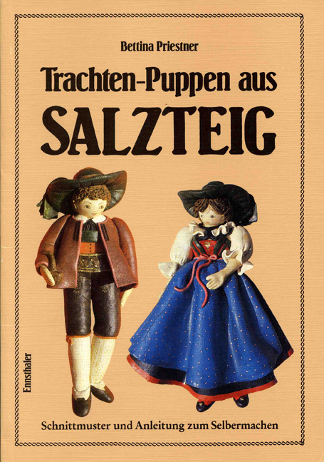 Trachtenpuppen aus Salzteig - Bettina Priestner