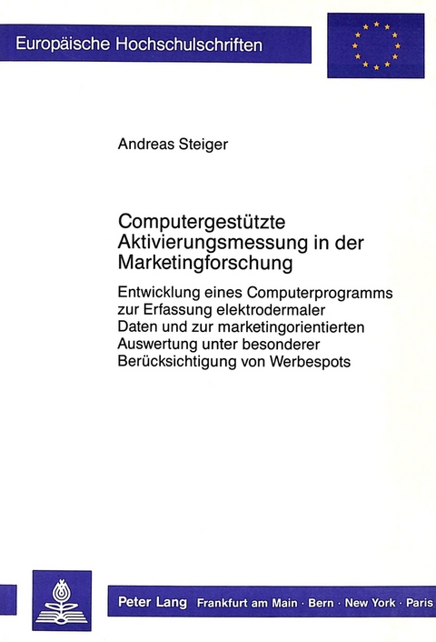 Computergest&uuml;tzte Aktivierungsmessung in der Marketingforschung - Andreas Steiger