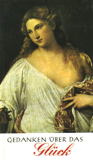 Gedanken &uuml;ber das Gl&uuml;ck - 