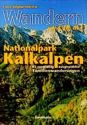 Wandern rund um den Nationalpark Kalkalpen - Franz Sieghartsleitner
