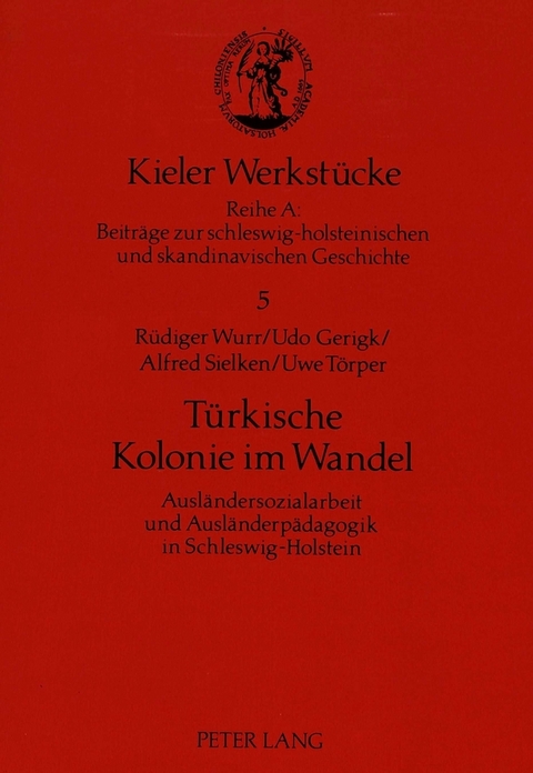 T&uuml;rkische Kolonie im Wandel - R&uuml;diger Wurr, Udo Gerigk, Uwe T&ouml;rper, Alfred Sielken