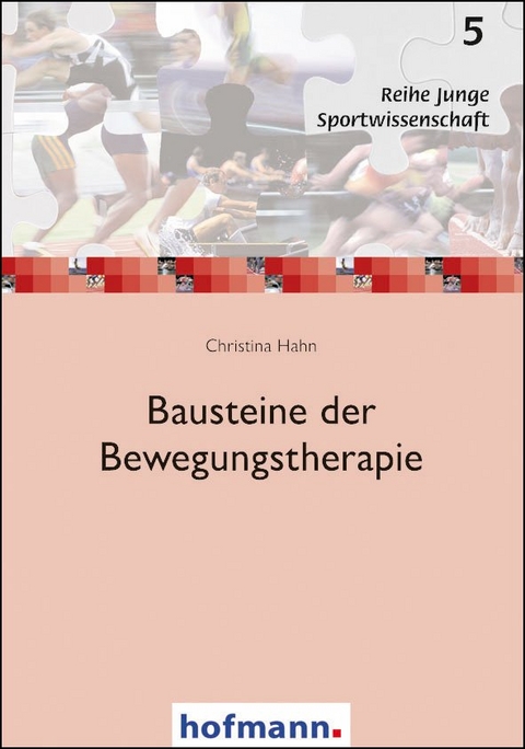 Bausteine der Bewegungstherapie - Christina Hahn