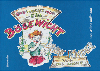 Das macht nur ein Bösewicht