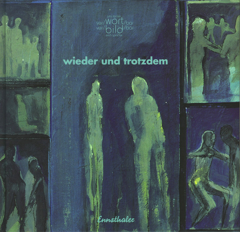 Wieder und trotzdem - Erich Spindler, Juta Tanzer