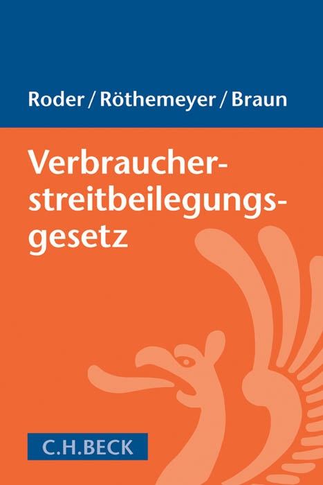 Verbraucherstreitbeilegungsgesetz - Matthias Roder, Peter R&ouml;themeyer, Felix Braun