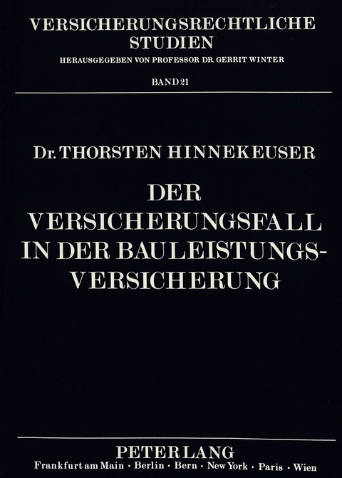 Der Versicherungsfall in der Bauleistungsversicherung - Thorsten Hinnekeuser