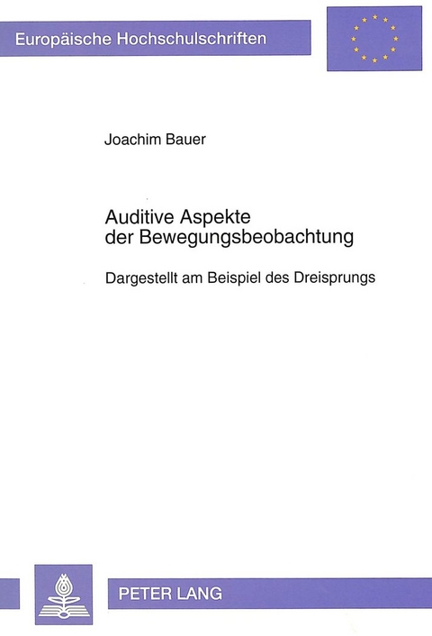 Auditive Aspekte der Bewegungsbeobachtung - Joachim Bauer