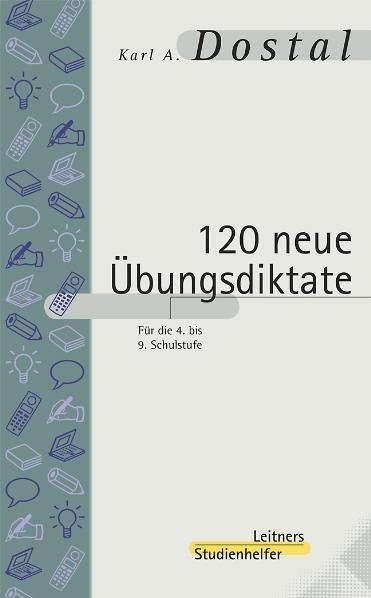 120 neue &Uuml;bungsdiktate - Karl A Dostal