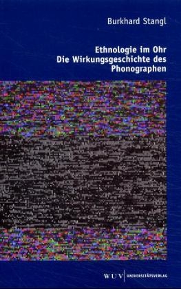 Ethnologie im Ohr - Burkhard Stangl