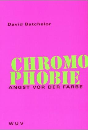 Chromophobie - David Batchelor