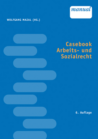 Casebook Arbeits- und Sozialrecht