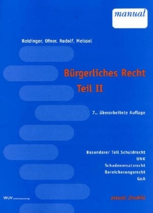 B&uuml;rgerliches Recht II - Alexander Reidinger, Helmut Ofner, Claudia Rudolf, Franz S Meissel