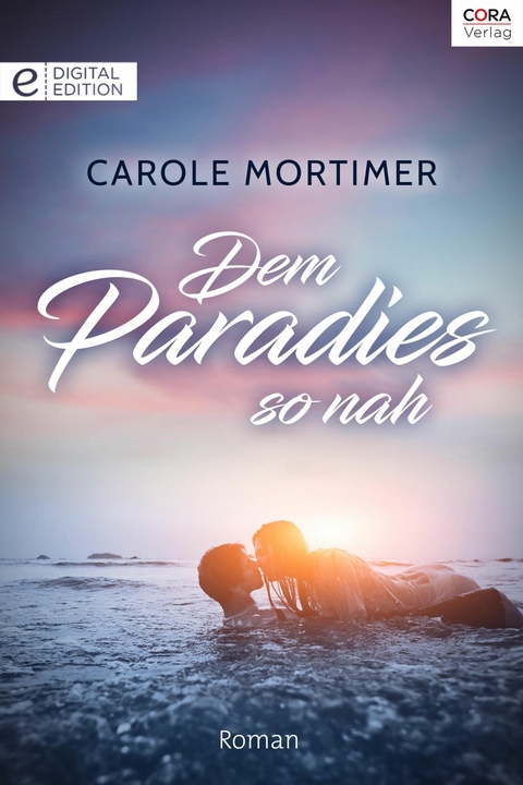 Dem Paradies so nah - Carole Mortimer