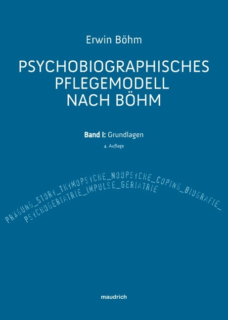 Psychobiographisches Pflegemodell nach B&ouml;hm - Erwin B&ouml;hm