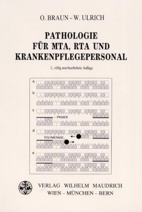 Pathologie f&uuml;r MTA, RTA, und Krankenpflegepersonal - Otto Braun, Walter Ulrich