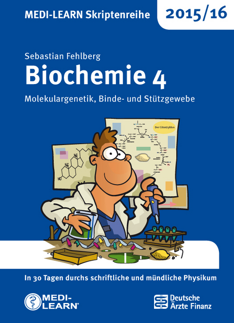 MEDI-LEARN Skriptenreihe 2015/16: Biochemie 4 - Sebastian Fehlberg