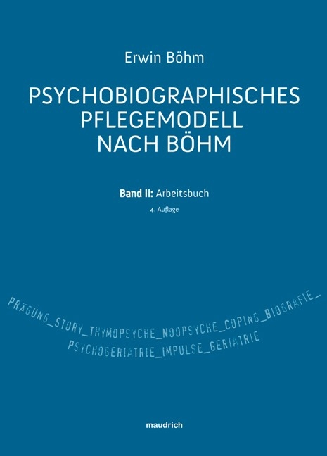 Psychobiographisches Pflegemodell nach B&ouml;hm - Erwin B&ouml;hm