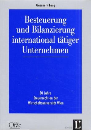 Besteuerung und Bilanzierung international tätiger Unternehmen