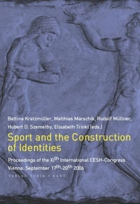 Sport and the Construction of Identities. Sport und Identitätskonstruktion