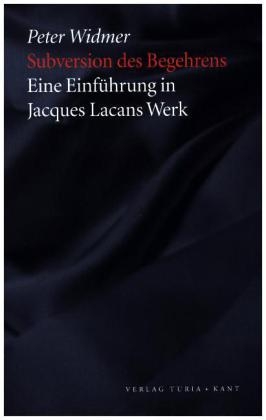 Subversion des Begehrens - Peter Widmer