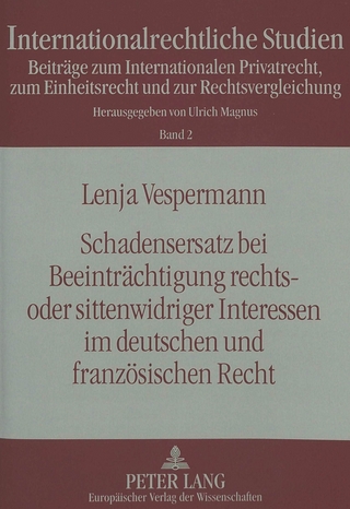 Schadensersatz bei Beeinträchtigung rechts- oder sittenwidriger Interessen im deutschen und französischen Recht