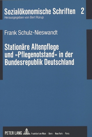 Stationäre Altenpflege und «Pflegenotstand» in der Bundesrepublik Deutschland