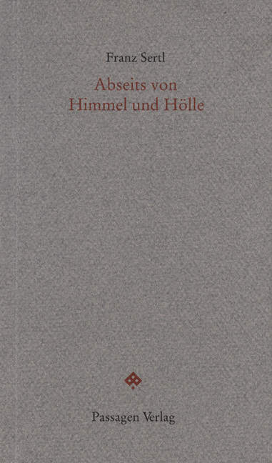 Abseits von Himmel und H&ouml;lle - Franz Sertl