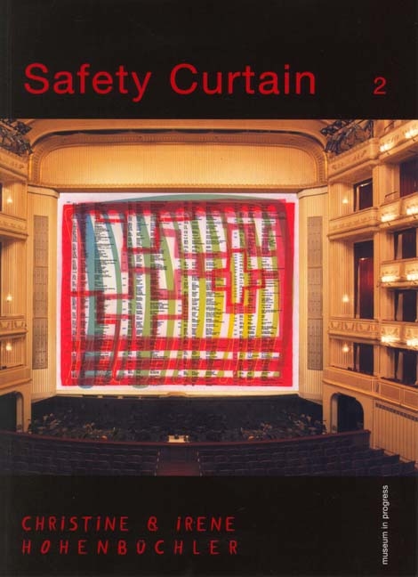 Safety Curtain: Wiener Staatsoper 1998-2003 / The Iron Curtain - Irene Hohenb&uuml;chler, Christine Hohenb&uuml;chler