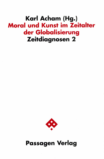Moral und Kunst im Zeitalter der Globalisierung - 