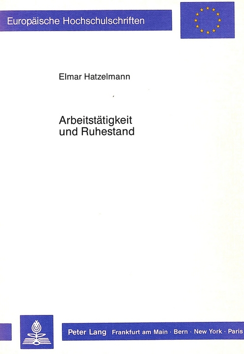 Arbeitst&auml;tigkeit und Ruhestand - Elmar Hatzelmann