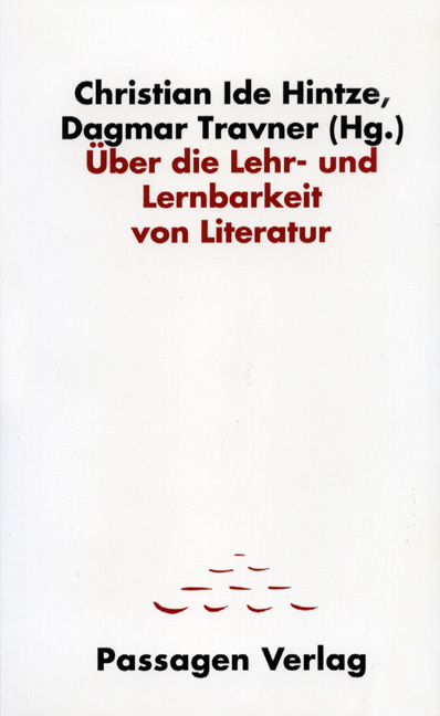 &Uuml;ber die Lehr- und Lernbarkeit von Literatur - 