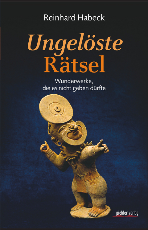 Ungelöste Rätsel - Reinhard Habeck