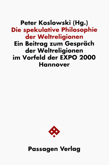 Die spekulative Philosophie der Weltreligionen - 