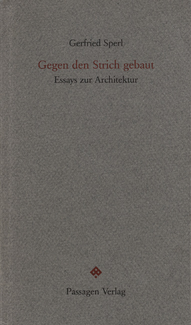 Gegen den Strich gebaut - Gerfried Sperl