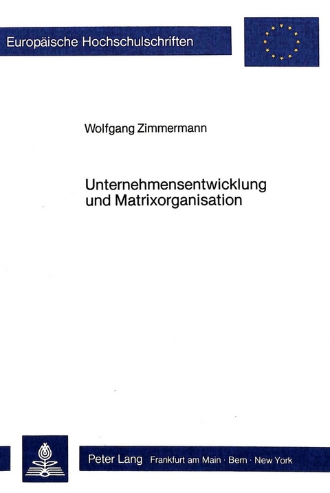 Unternehmensentwicklung und Matrixorganisation - Wolfgang Zimmermann