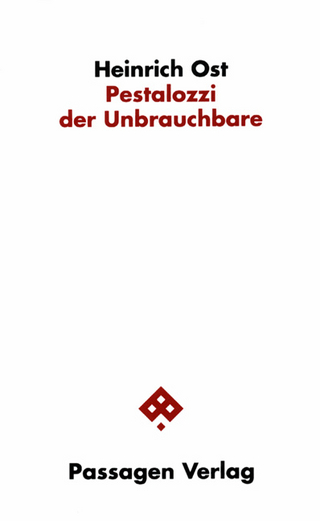 Pestalozzi der Unbrauchbare