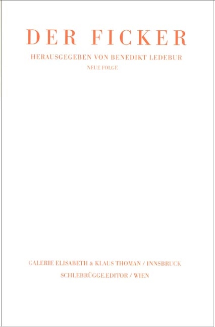 DER FICKER no. 2 - Peter Cole, Ann Cotten, Franz J Czernin, Oswald Egger, Brigitta Falkner, Martin Guttmann, Barbara K&ouml;hler, Benedikt Ledebur, Andrew Lugg, Monika Rinck, Ferdinand Schmatz, Severin Schroeder, Ilse Somavilla, Ulf Stolterfoht, Oswald Wiener
