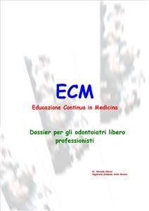 ECM Educazione Continua in Medicina - Dossier per gli odontoiatri libero professionisti