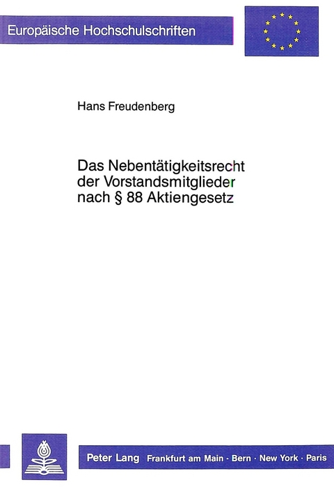 Das Nebent&auml;tigkeitsrecht der Vorstandsmitglieder nach 88 Aktiengesetz - Hans Freudenberg